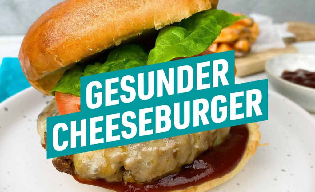 Gesunder Cheeseburger